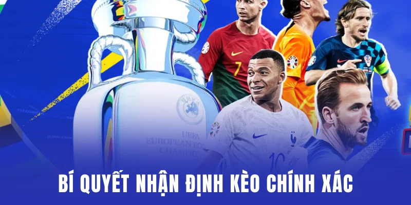 Bí quyết nhận định kèo chính xác từ chuyên gia hàng đầu