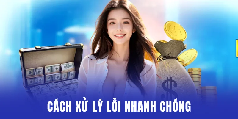 Hướng dẫn cách xử lý lỗi nhanh chóng khi tham gia Bet88