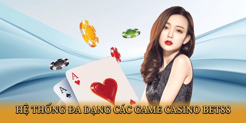 Kho game casino không giới hạn tại trang chủ