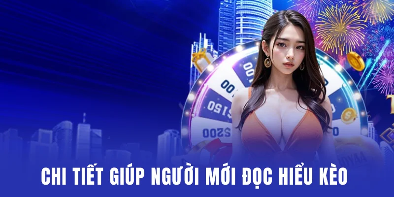 Hướng dẫn chi tiết giúp người mới đọc hiểu kèo bóng đá