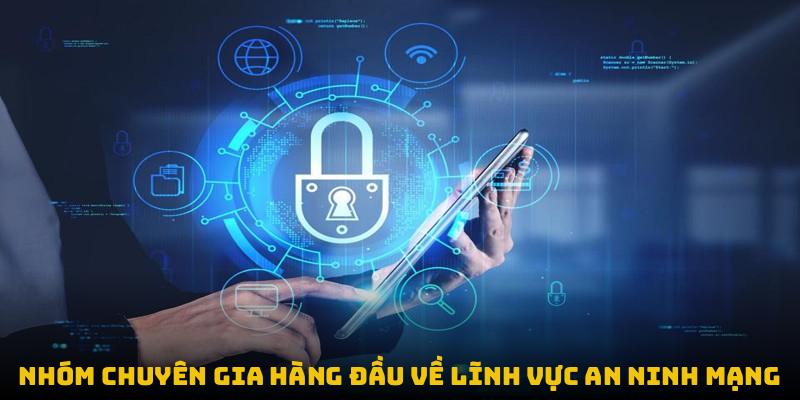 Nhóm chuyên gia hàng đầu về lĩnh vực an ninh mạng